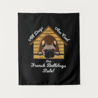 Tenture Tous les chiens Art Cool Mais Français Buldogs Règ