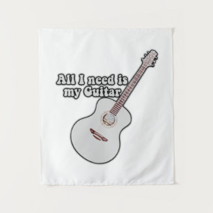 Tenture Tout ce dont j'ai besoin est ma guitare.