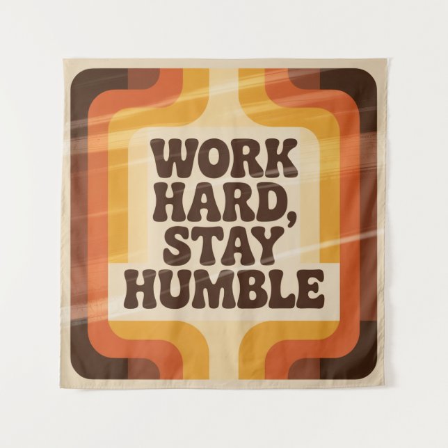 Tenture Travaillez dur, restez humble (Devant)