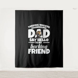 Tenture Treer Walker Coonhound Papa Dit Bonjour