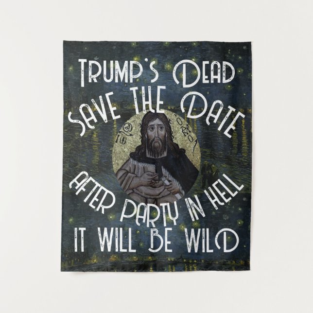 Tenture Trump Dead After Party in Hell It will be Wild (Devant)