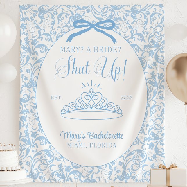 Tenture Une mariée ? Taisez-vous ! Bannière de soirée de c (Personalized Shut Up! Bachelorette Party Tapestry Banner | Blue Coquette Bridal Shower Backdrop | Br)