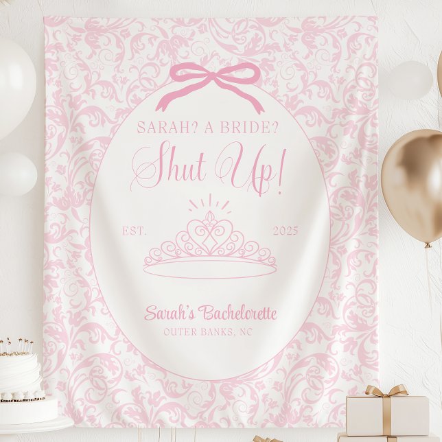Tenture Une mariée ? Taisez-vous ! Bannière de soirée d'en (Personalized Shut Up! Bachelorette Party Tapestry Banner | pink Coquette Bridal Shower Backdrop | Br)