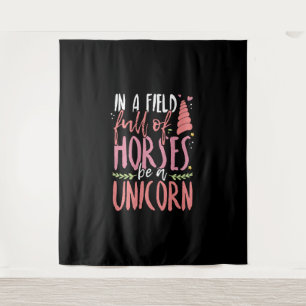 Tenture Unicorn Lover In a Field of Horses Be a Unicorn
