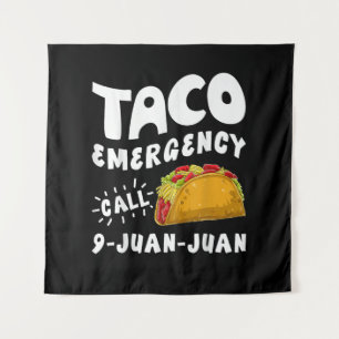 Tenture Urgence Taco Appel 9 Juan Juan Drôle