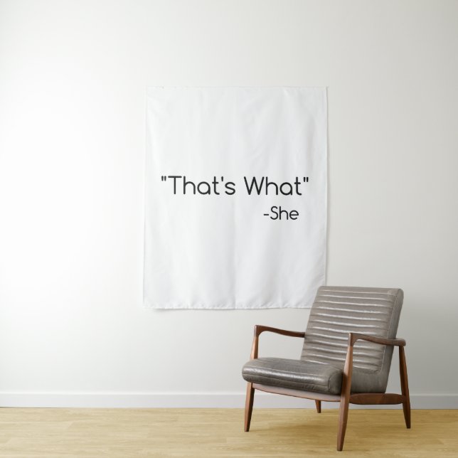 Tenture Voilà ce qu'elle a dit (En situation)