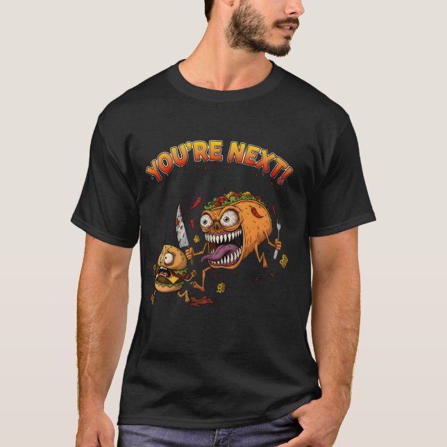 T'es le prochain ! T-Shirt | Psycho Taco Sarcastiq (Devant)