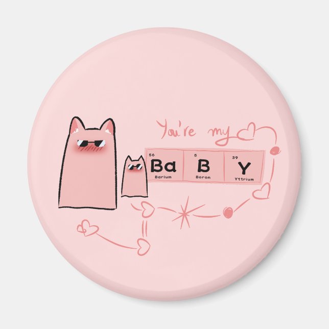 T'es mon bébé | Magnet mignon (Devant)