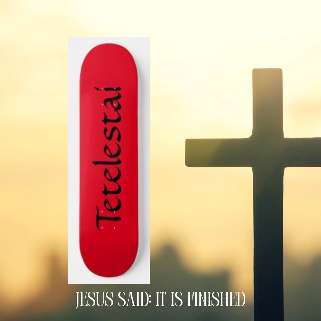 Tetelestai Christian Skateboard (Créateur téléchargé)