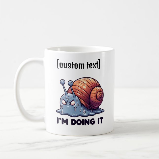 Texte Personnalisé Funny Sweaty Snail Mug Motivati (Gauche)