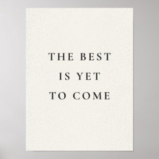 The best is yet to come poster