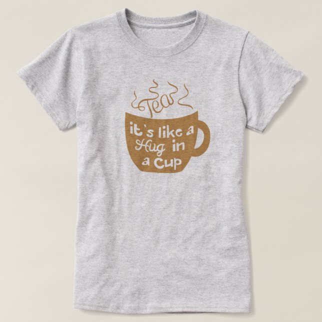 Thé C'est comme un câlin dans un T-shirt de coupe (Design devant)