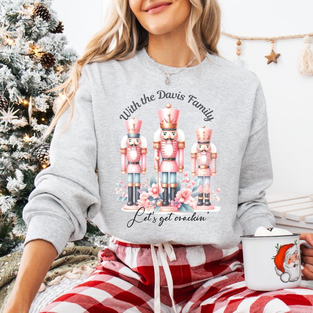 The Christmas Nutcracker Sweatshirt (Customize this cute Christmas Nutcracker Sweatshirt. )