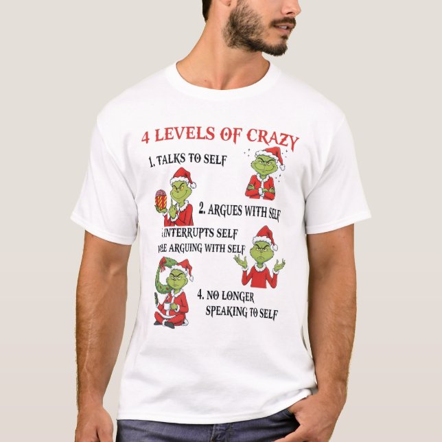 The Grinch's 4 Levels of Crazy T-Shirt (Devant)