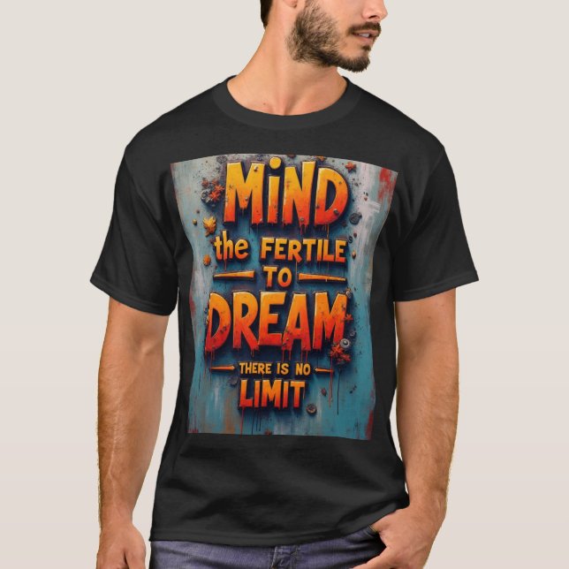 The mind is fertile T-Shirt (Devant)