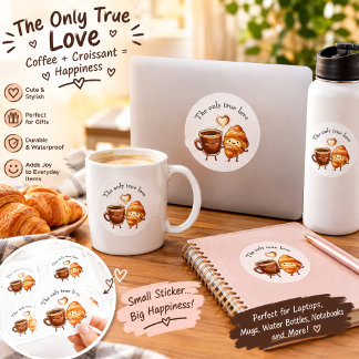 The Only True Love Autocollants Café et Croissant
