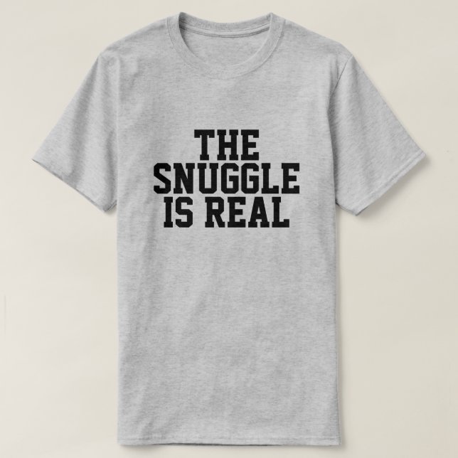 The Snuggle est le T-shirt Réel (Design devant)