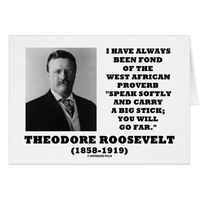 Theodore Roosevelt Stick proverbe ouest-africain (Devant horizontal)