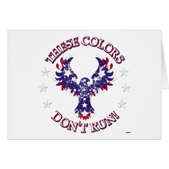 These Colors Don't Run! Eagle Stars & Stripes (Devant horizontal)