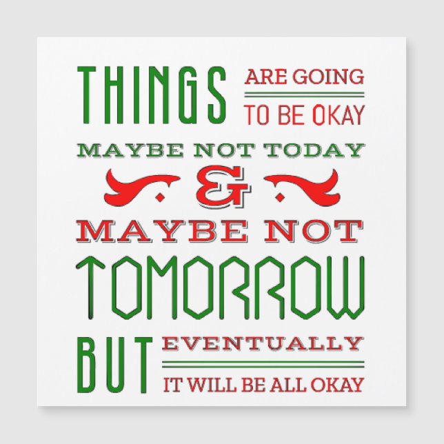 Things are going to be OK. (Devant)