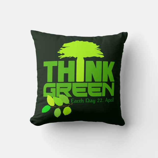 THINK GREEN (Jour des terres) lancer oreiller (Recto)
