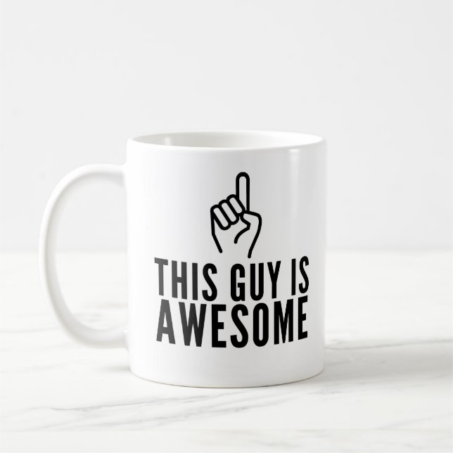 This Guy Is Awesome Funny Coffee Mug (Gauche)