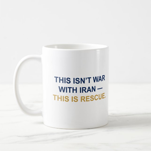 This Isn’t War With Iran Mug (Gauche)