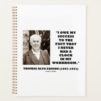 Thomas Edison Owe Success Never Had Clock Workroom