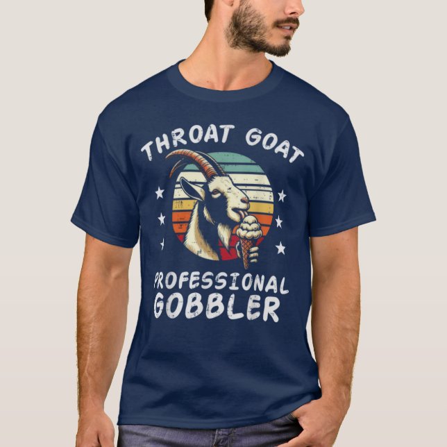 Throat Goat Professional Gobbler Funny T-Shirt (Devant)