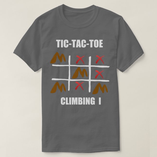 Tic Tac Toe Escalade gagne toujours TShirt (Design devant)