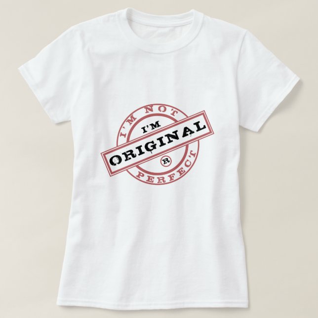 Timbre T-Shirt - Je suis original - Pas parfait (Design devant)