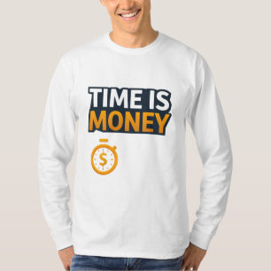 Time Is Money – Hustle Mindset T-Shirt Entrepren