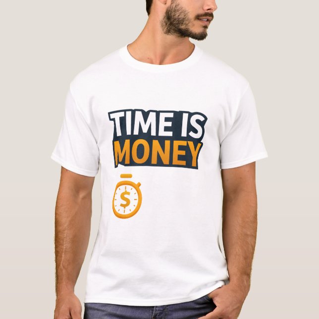 Time Is Money – Hustle Mindset T-Shirt | Entrepren (Devant)