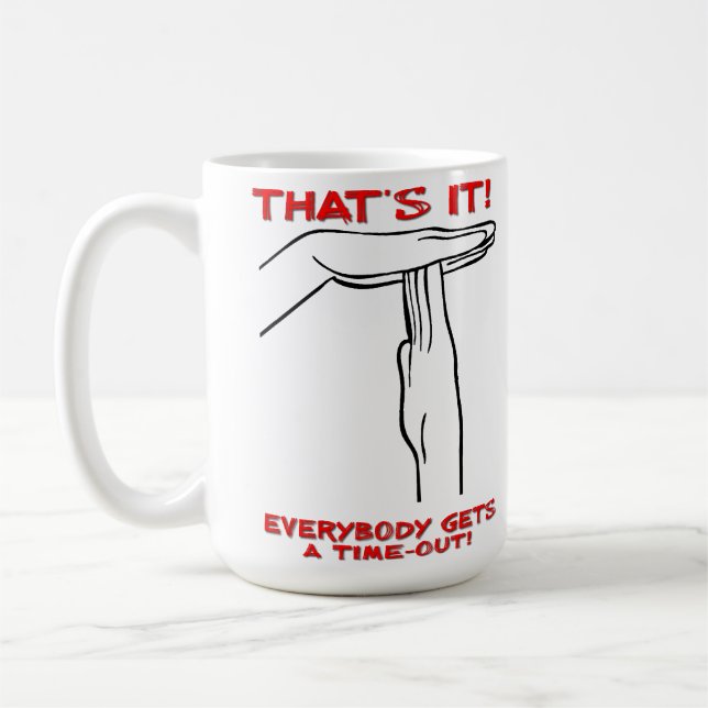 Time Out Funny Mug (Gauche)