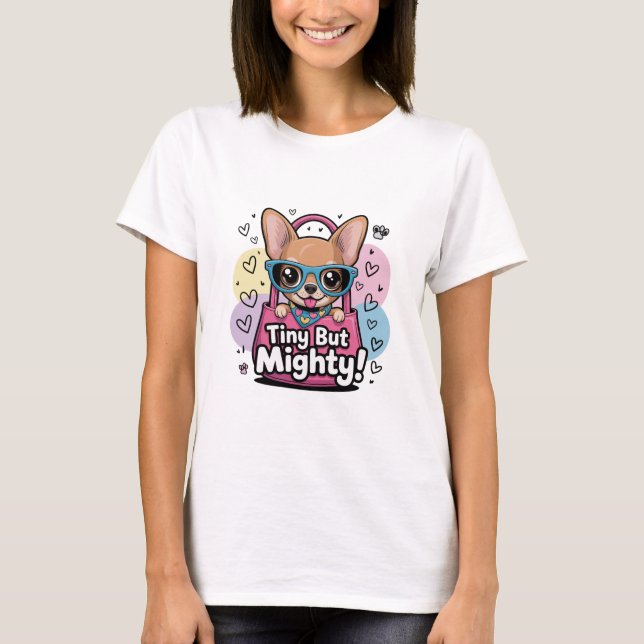  Tiny but Mighty Chihuahua Women's T-Shirts (Devant)