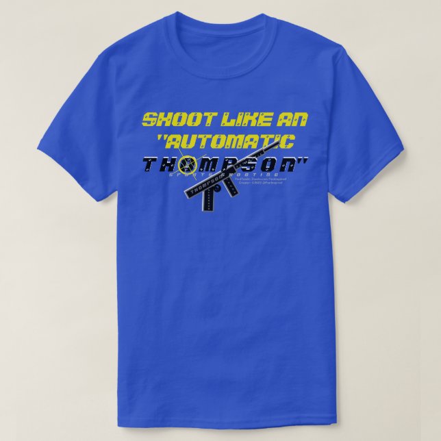 Tirer Comme Une T-Shirt "Automatic-Thompson" (Design devant)