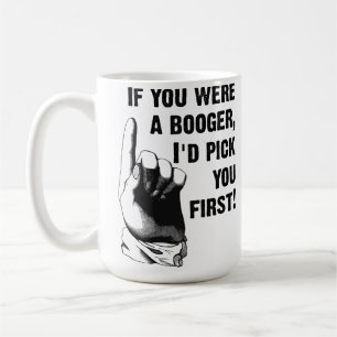 Tireur de morve, tu es le premier Mug drôle