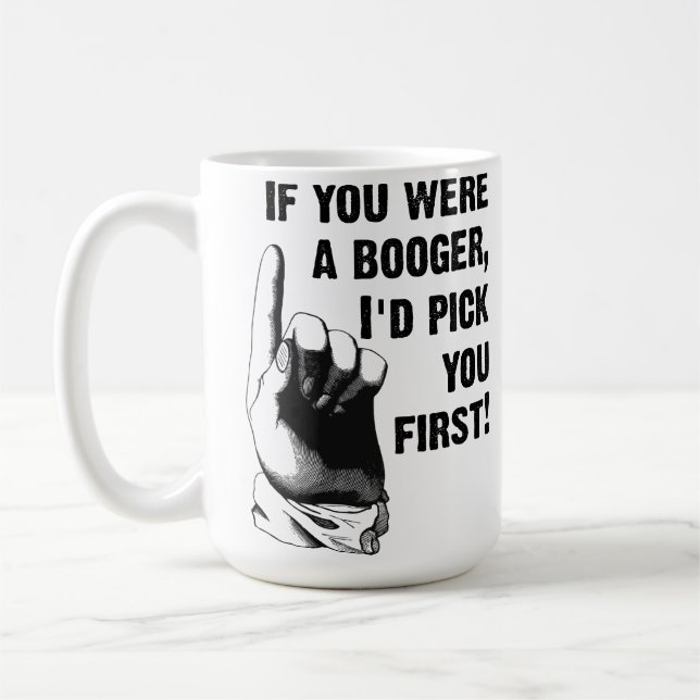 Tireur de morve, tu es le premier Mug drôle (Gauche)