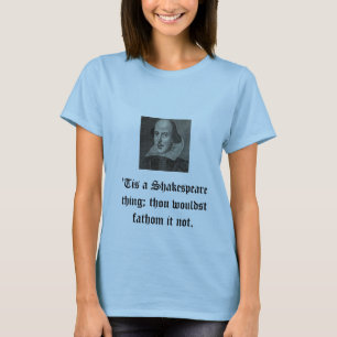 'Tis un T-shirt de chose de Shakespeare