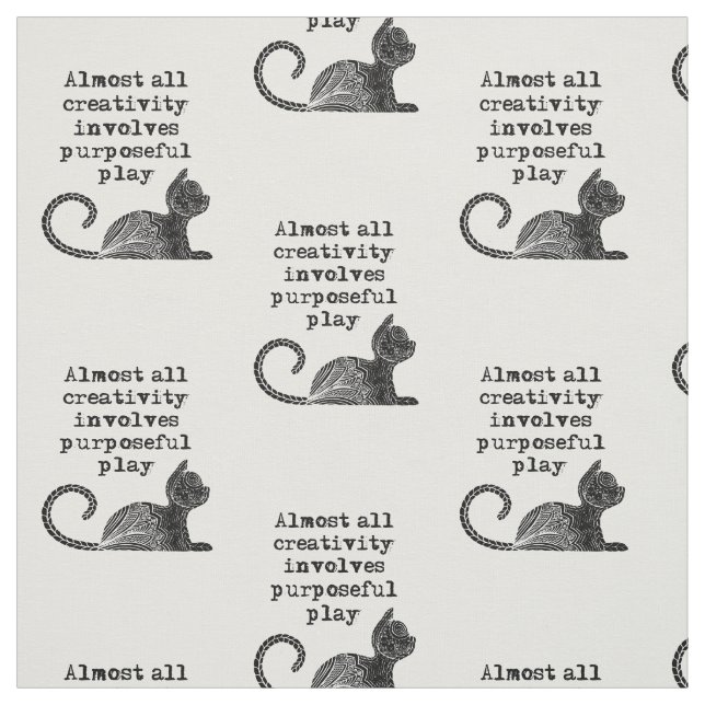 Tissu Almost all creativity implives purposeful play I (Échantillon)