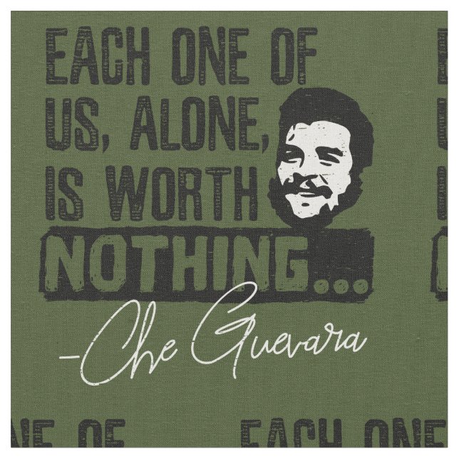 Tissu Citation De Che Guevara - Chacune Ne Vaut Rien (Fermer)