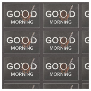 Tissu de café Good Morning