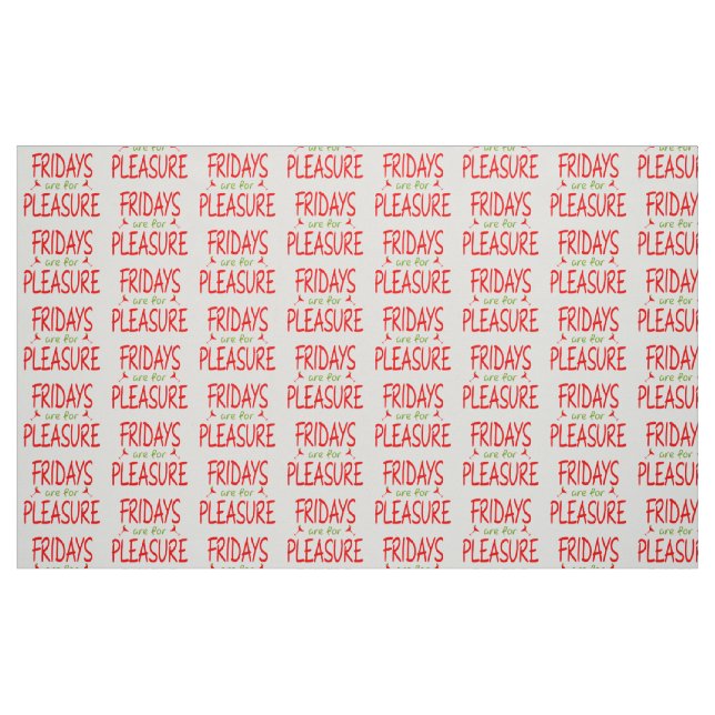 Tissu Fridays are for pleasure (Fat Quarter)