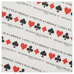 Tissu Je joue seulement au bridge les jours qui