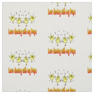 Tissu Love Dancing With My Peeps Chicken Dancers Fabric