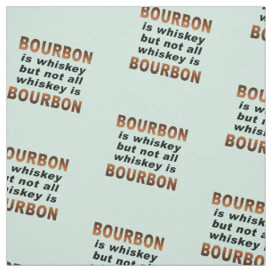 TISSU - non tout le whiskey est BOURBON !