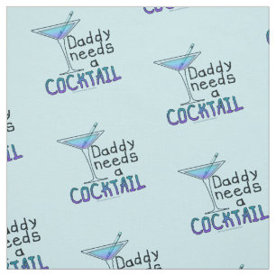 TISSU - PAPA A BESOIN D'UN COCKTAIL !