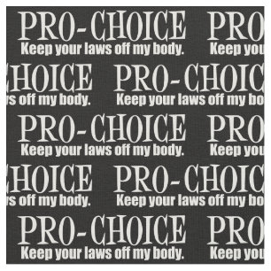 Tissu Pro Choice Gardez Vos Lois Hors De Mon Corps