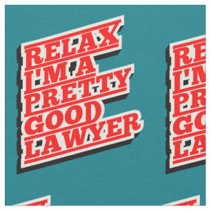 Tissu Relax, je suis un assez bon avocat.