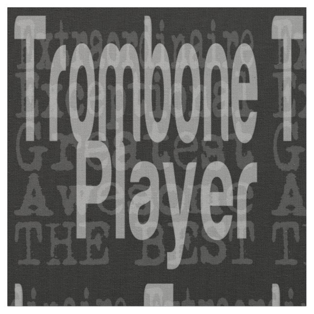 Tissu Trombone Player Extraordinaire (Fermer)